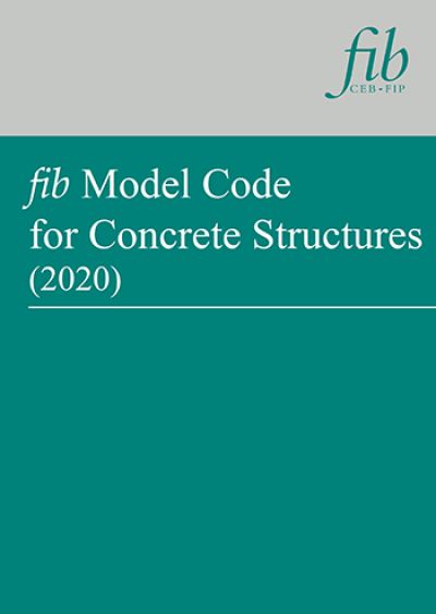 fib Model Code for Concrete Structures 2020
